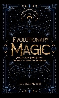 Evolutionary Magic - C L Biggs