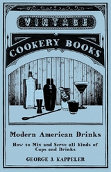 George Kappeler's Modern American Drinks - George J. Kappeler