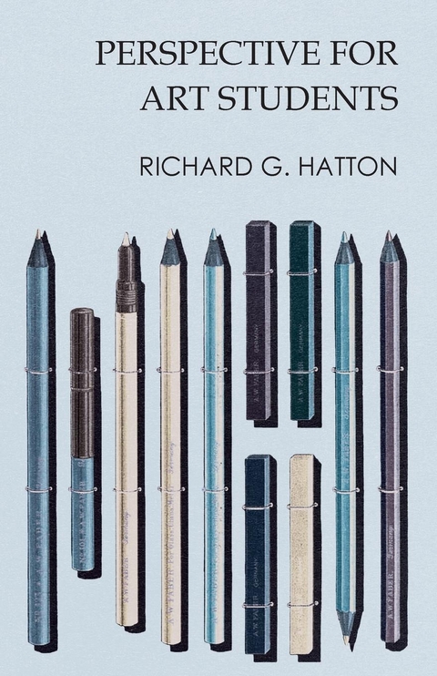 Perspective for Art Students - Richard G. Hatton