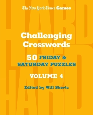 New York Times Games Challenging Crosswords Volume 4 - Edited by Will Shortz