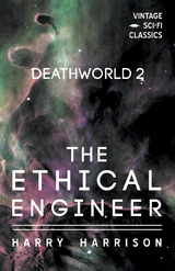 Deathworld 2: The Ethical Engineer - Harry Harrison