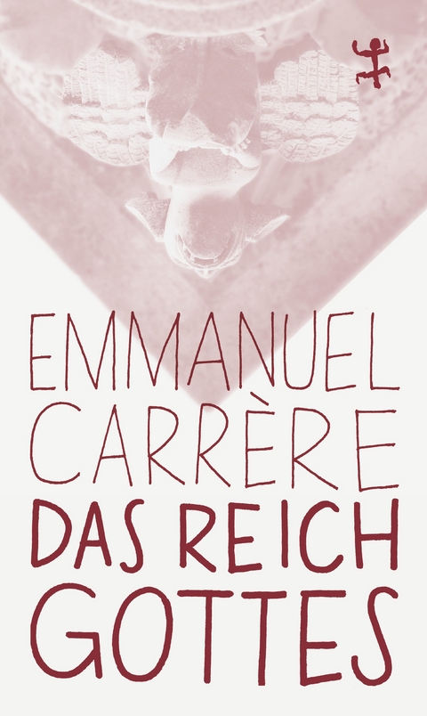 Das Reich Gottes - Emmanuel Carr&egrave;re