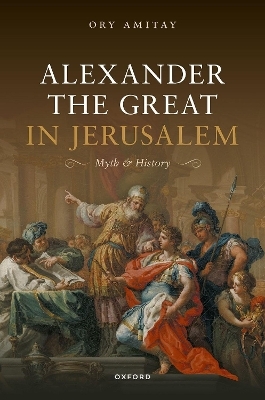 Alexander the Great in Jerusalem - Ory Amitay