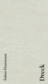 Dreck. Dirt. Vuil - Tobias Hantmann