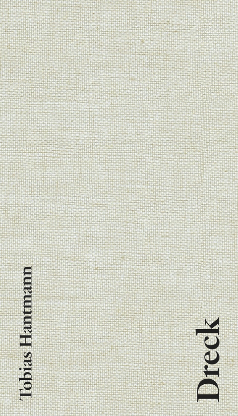 Dreck. Dirt. Vuil - Tobias Hantmann