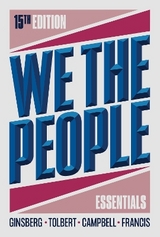 We the People - Ginsberg, Benjamin; Tolbert, Caroline J.; Campbell, Andrea L.; Francis, Megan Ming; Lowi, Theodore J.