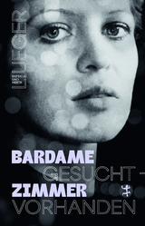 Bardame gesucht &ndash; Zimmer vorhanden - Herta Lueger, Patricia Lueger