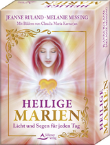 Heilige Marien – Licht und Segen für jeden Tag - Jeanne Ruland, Melanie Missing, Claudia Maria Karnatjan