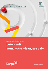 Leben mit Immunthrombozytopenie - Frank Grieser, Axel Matzdorff