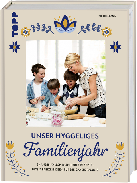 Unser hyggeliges Familienjahr - Sif Orellana
