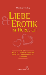 Liebe und Erotik im Horoskop - Christina Fuisting