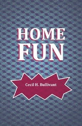 Home Fun - Cecil H. Bullivant