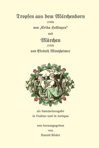 Tropfen aus dem Märchenborn (1903) und Märchen (1923)