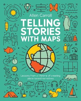 Telling Stories with Maps - Allen Carroll