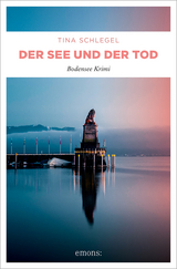 Der See und der Tod - Tina Schlegel
