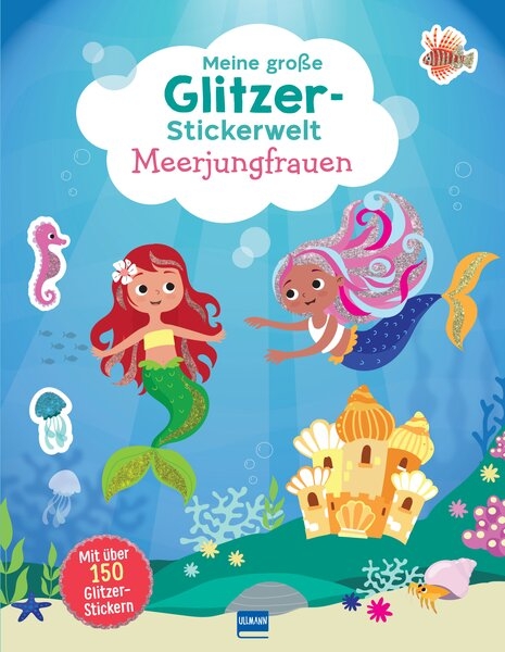 Meine gro&szlig;e Glitzer-Stickerwelt &ndash; Meerjungfrauen