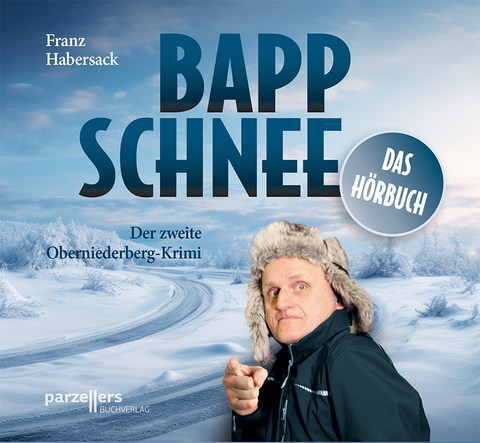 Bappschnee, Das H&ouml;rbuch - Franz Habersack