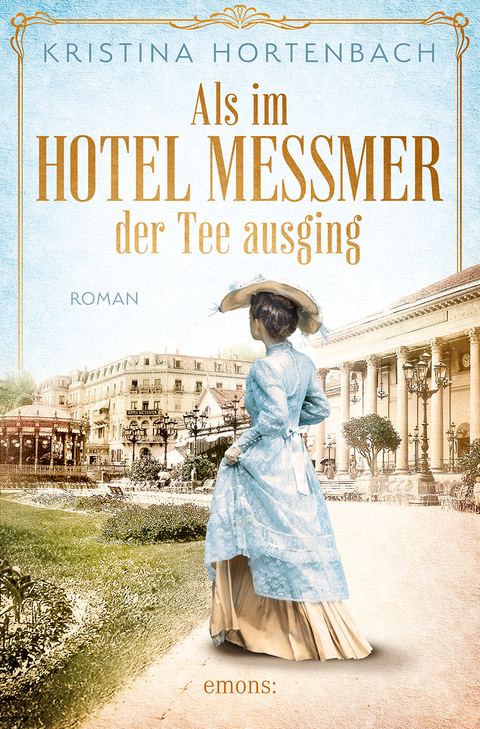 Als im Hotel Messmer der Tee ausging - Kristina Hortenbach
