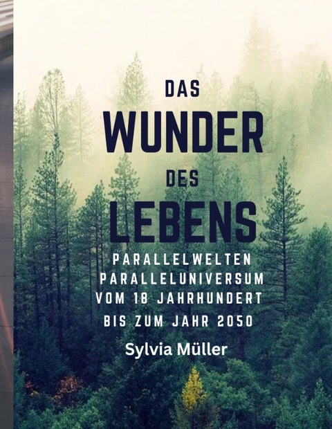 Das Wunder des Lebens - Sylvia M&uuml;ller