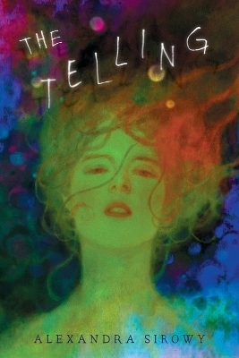 The Telling - Alexandra Sirowy