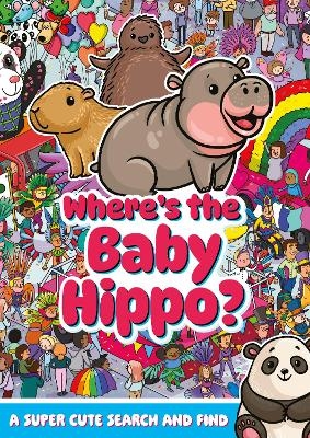 Where's the Baby Hippo? A super cute search and find - Alex Hunter