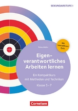 Eigenverantwortliches Arbeiten lernen - Ein Kompaktkurs mit Methoden und Techniken - Tobias Müller