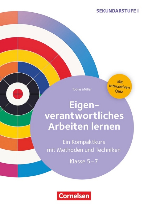 Eigenverantwortliches Arbeiten lernen - Ein Kompaktkurs mit Methoden und Techniken - Tobias Müller