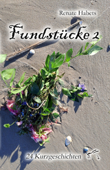Fundst&uuml;cke 2 - Renate Habets