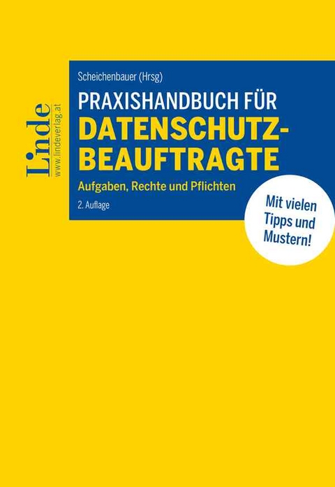 Praxishandbuch f&uuml;r Datenschutzbeauftragte - Lothar Gamper, Marcus Hild, Amel Hodžić, Harald Hutter, Markus Kastelitz, Judith Leschanz, Beata Mangelberger, Rainer Rauch, Renate Riedl, Heidi Scheichenbauer, Matthias Schmidl, Natalie S&eacute;gur-Cabanac, Andreas Vielhaber, Barbara Wagner, Ulrich Wanderer, Natascha Windholz