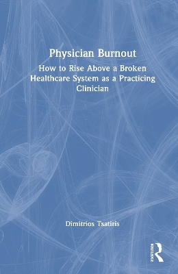 Physician Burnout - Dimitrios Tsatiris