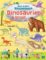 Mein gro&szlig;es Stickerbuch Dinosaurier & Urzeit - Ilaria Barsotti