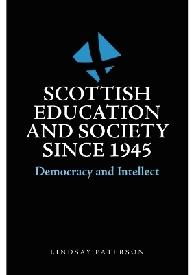 Scottish Education and Society since 1945 - Lindsay Paterson