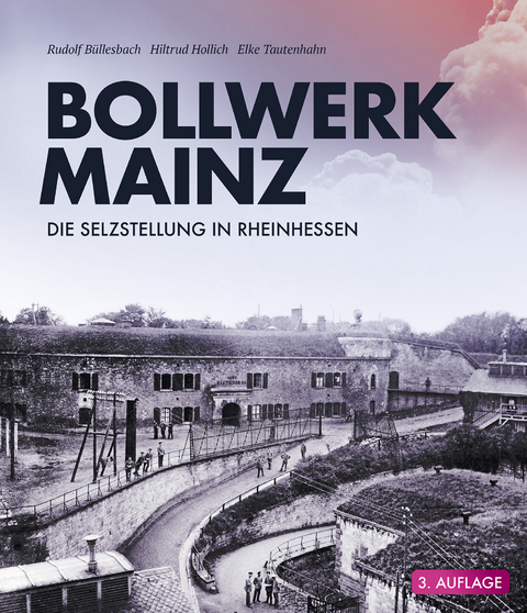 Bollwerk Mainz - Rudolf B&uuml;llesbach, Hiltrud Hollich, Elke Tautenhahn