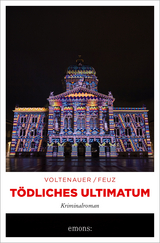 T&ouml;dliches Ultimatum - Marc Voltenauer, Nicolas Feuz