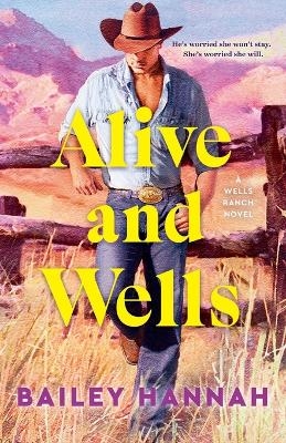 Alive and Wells