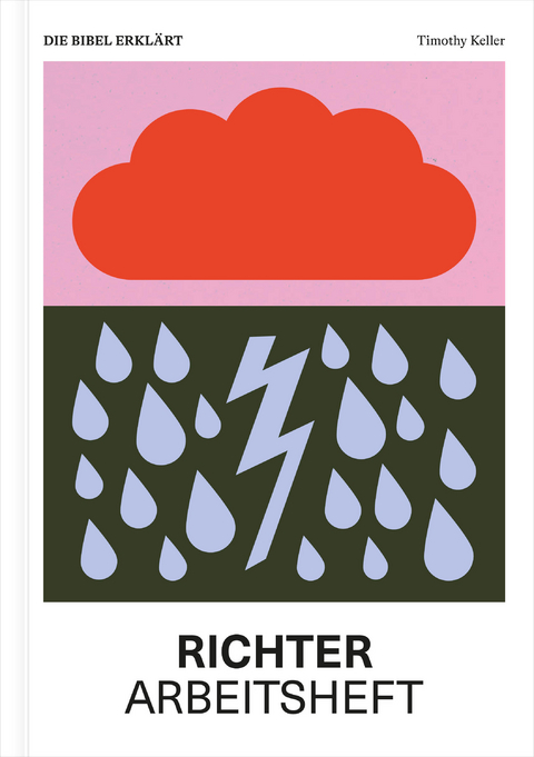Richter | Arbeitsheft (Die Bibel erkl&auml;rt) - Timothy Keller