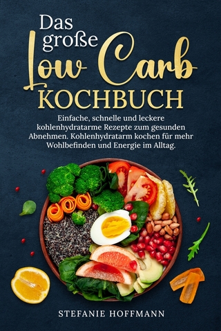 Das große Low Carb Kochbuch