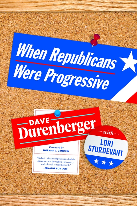 When Republicans Were Progressive - Dave Durenberger, Lori Sturdevant