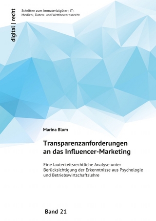 digital | recht - Schriften zum Immaterialgüter-, IT-, Medien-, Daten-... / Transparenzanforderungen an das Influencer-Marketing