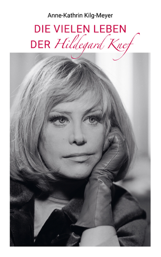 Die vielen Leben der Hildegard Knef