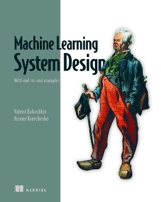 Machine Learning System Design - Valerii Babushkin, Arseny Kravchenko