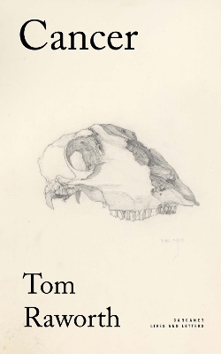 Cancer - Tom Raworth