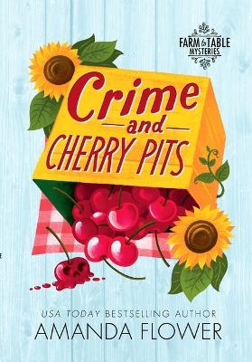 Crime and Cherry Pits - Amanda Flower