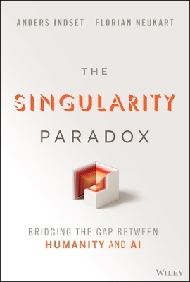The Singularity Paradox - Anders Indset, Florian Neukart
