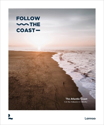 Follow the Coast – from San Sebastián to Gibraltar - Charles Van Haverbeke