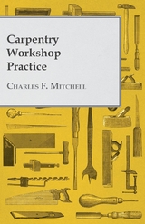 Carpentry Workshop Practice - Charles F. Mitchell