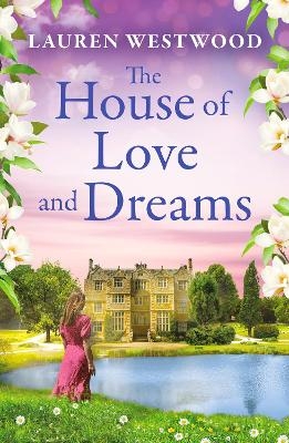 The House of Love and Dreams -  Lauren Westwood