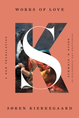 Works of Love - S&oslash;ren Kierkegaard