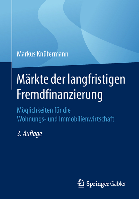 Märkte der langfristigen Fremdfinanzierung - Markus Knüfermann