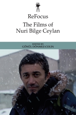 ReFocus: The Films of Nuri Bilge Ceylan - 